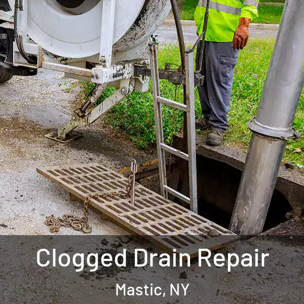  Clogged Drain Repair Mastic, NY
