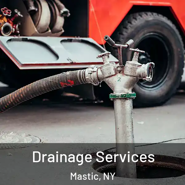  Drainage Services Mastic, NY