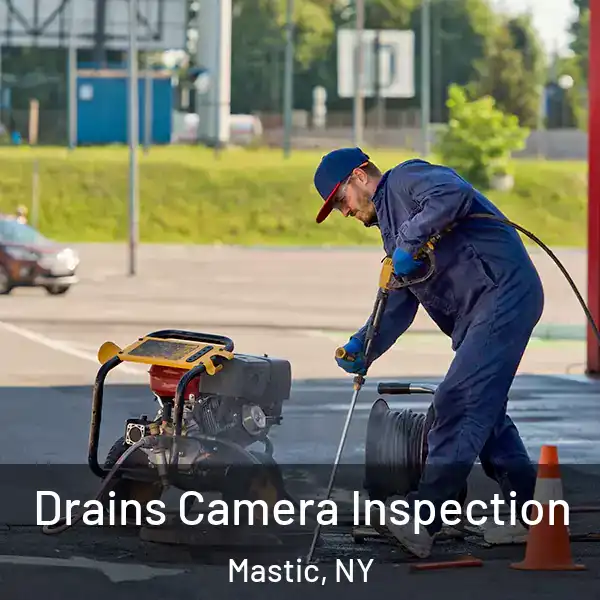  Drains Camera Inspection Mastic, NY