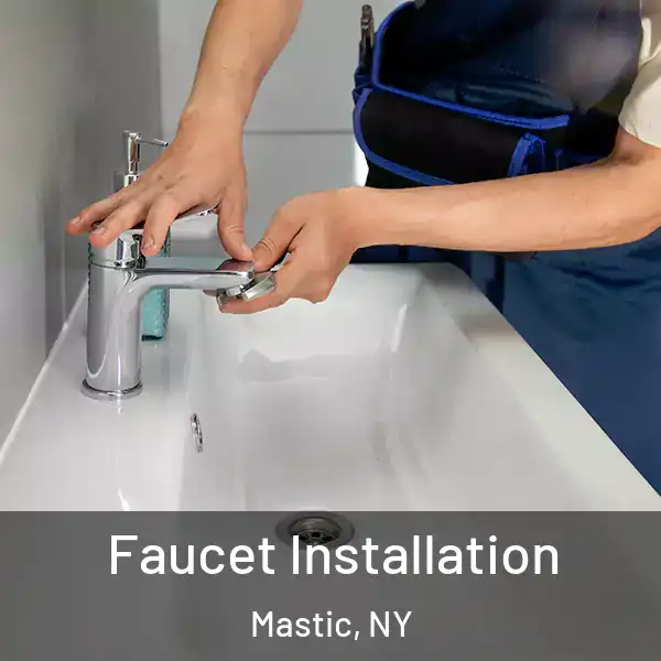 Faucet Installation Mastic, NY