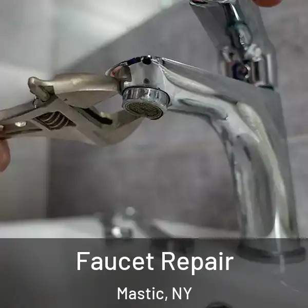  Faucet Repair Mastic, NY