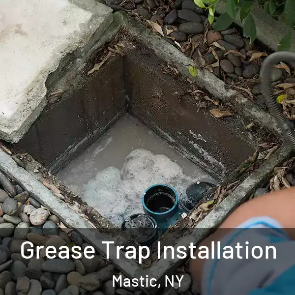  Grease Trap Installation Mastic, NY