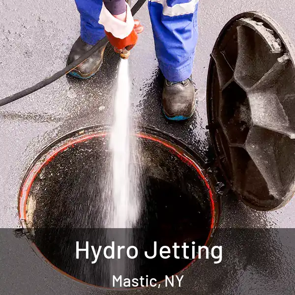  Hydro Jetting Mastic, NY