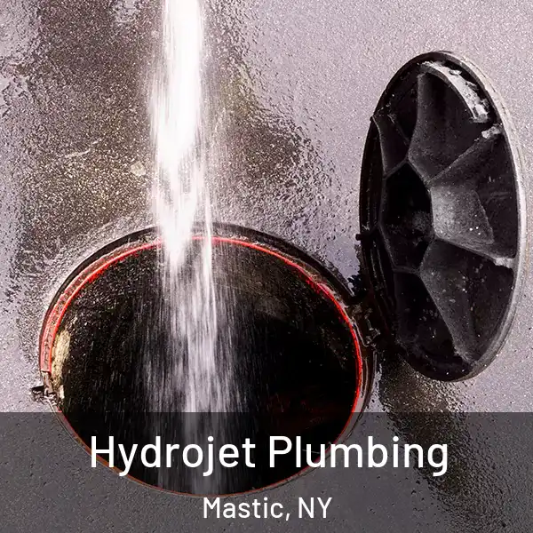  Hydrojet Plumbing Mastic, NY