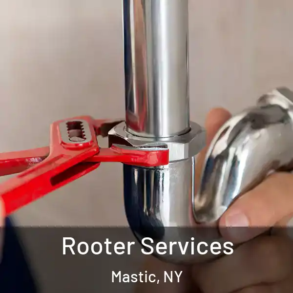  Rooter Services Mastic, NY