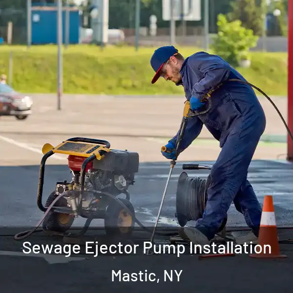  Sewage Ejector Pump Installation Mastic, NY