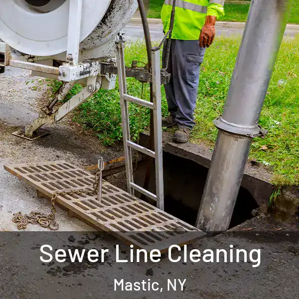  Sewer Line Cleaning Mastic, NY