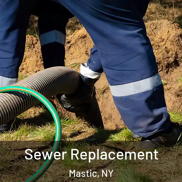  Sewer Replacement Mastic, NY