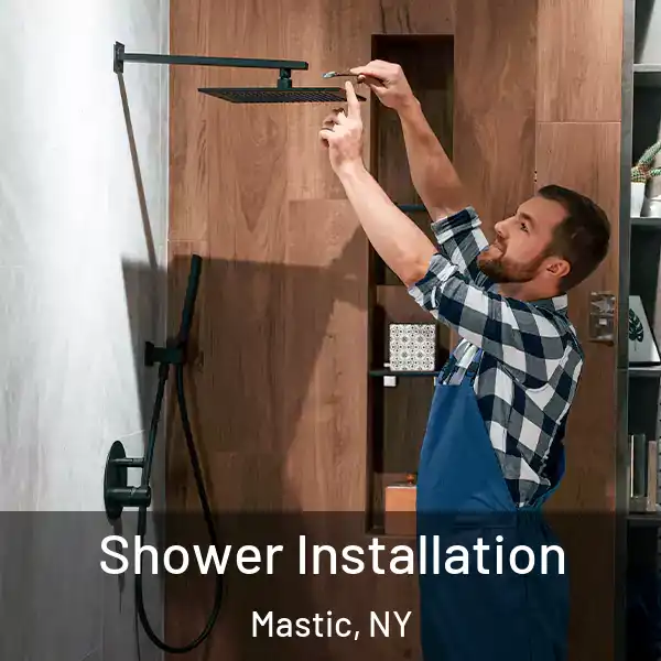  Shower Installation Mastic, NY