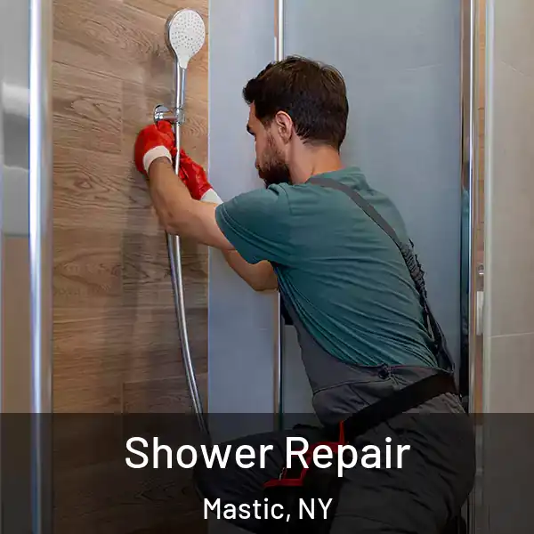  Shower Repair Mastic, NY