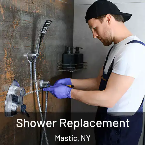  Shower Replacement Mastic, NY