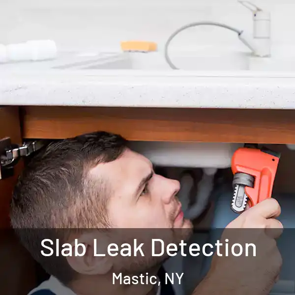  Slab Leak Detection Mastic, NY